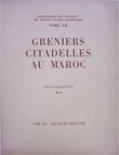 Greniers Citadelles au Maroc Par Dj. Jacques-Meunié 